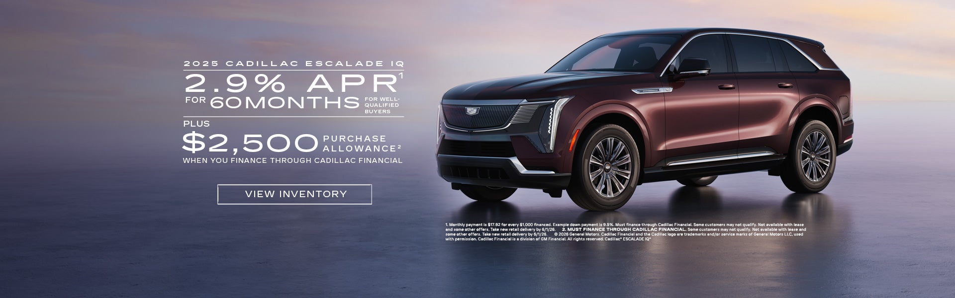 2025 ESCALADE IQ. 2.9% APR for 60 months plus $2,500 when you finance through Cadillac Financial.